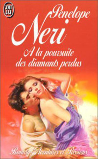 Neri Penelope — A La Poursuite Des Diamants Perdus