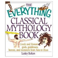 Lesley Bolton — The Everything Classical Mythology Book