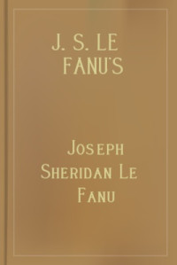Fanu, Sheridan Le — Ghostly Tales vol. 1