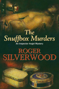Silverwood Roger — The Snuffbox Murders