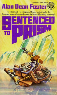Foster, Alan Dean — Sentenced to Prism