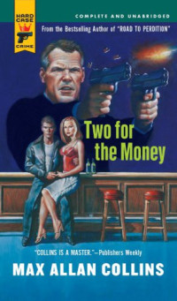 Collins, Max Allan — Two for the Money