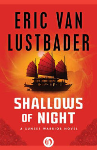 van Lustbader, Eric — Shallows of Night