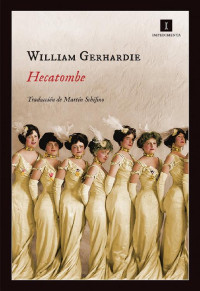 Gerhardie William — Hecatombe