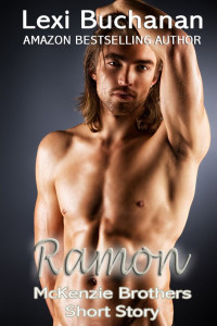 Buchanan Lexi — Ramon: McKenzie Brother Short Story