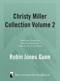 Gunn, Robin Jones — Christy Miller Collection, vol 02