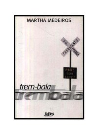 Medeiros Martha — O trem bala