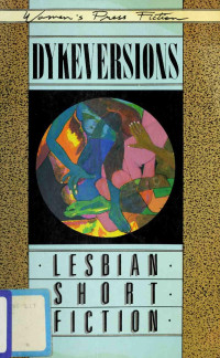 Lesbian Writing and Publishing Collective (editor) — Dykeversions: Lesbian Short Fiction