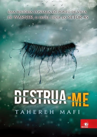 Tahereh Mafi — 1.5 Destrua-me