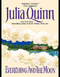 Julia Quinn — Everything and the Moon