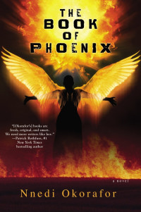 Nnedi Okorafor — The Book of Phoenix