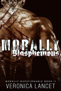 Veronica Lancet — Morally Blasphemous