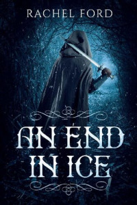 Rachel  Ford — An End in Ice