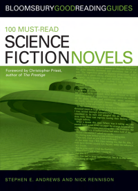 Stephen E. Andrews, Nick Rennison — 100 Must-Read Science Fiction Novels