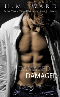 H.M. Ward — Damaged (Damaged #1)