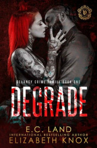 Elizabeth Knox; E.C. Land — Degrade