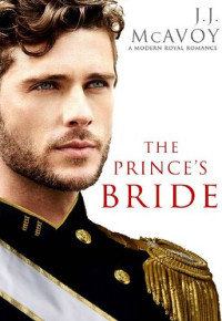 J.J. McAvoy — The Prince’s Bride (Part 1)
