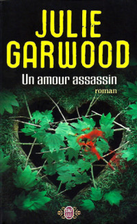 Garwood Julie — Un amour assassin