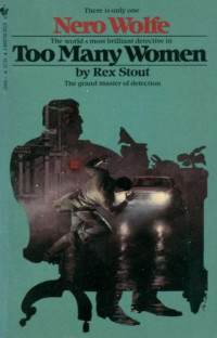 Rex Stout — Too Many Women (Nero Wolfe 12)