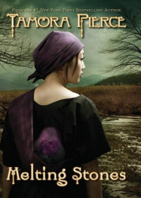 Tamora Pierce — Melting Stones