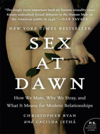 Christopher Ryan, Cacilda Jetha — Sex At Dawn