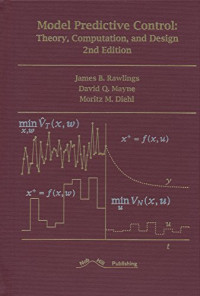 Rawlings James B., Mayne David Q., Diehl Moritz M. — Model Predictive Control: Theory, Computation, and Design, 2nd Edition