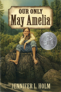 Holm, Jennifer L — Our Only May Amelia