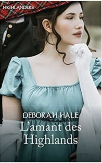 Hale Deborah — L'amant des Highlands