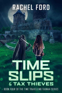 Rachel Ford — Time Slips & Tax Thieves