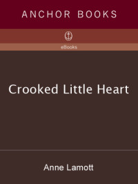 Lamott Anne — Crooked Little Heart