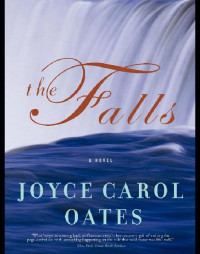Joyce Carol Oates — The Falls