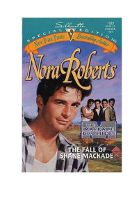 Nora Roberts — The Fall of Shane Mackade