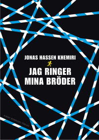 Jonas Hassen Khemiri — Jag ringer mina bröder
