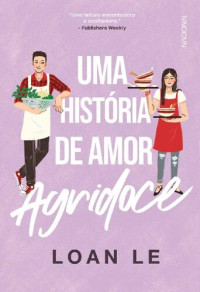 Loan Le — Uma história de amor agridoce
