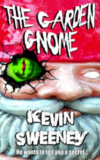Kevin Sweeney — The Garden Gnome