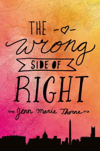 Thorne, Jenn Marie — The Wrong Side of Right