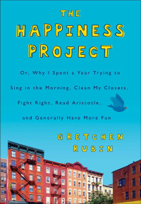 Rubin Gretchen — The Happiness Project