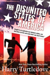 Turtledove Harry — The Disunited States of America