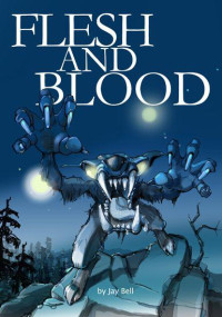 Jay Bell — Flesh and Blood (Loka Legends 0.5)