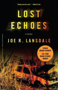 Lansdale, Joe R — Lost Echoes