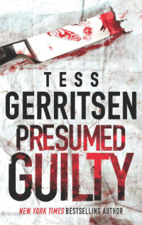 Gerritsen Tess — Presumed Guilty