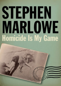 Stephen Marlowe — Homicide Is My Game (Matt Cobb #9)