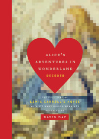 Day David — Alice's Adventures in Wonderland Decoded