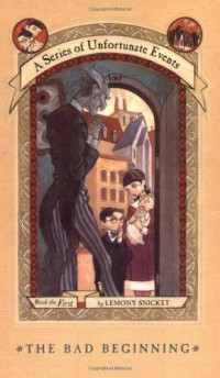 Snicket Lemony — The Bad Beginning