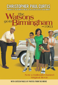 Christopher Paul Curtis — The Watsons Go to Birmingham--1963