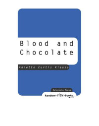 Klause, Annette Curtis — Blood and Chocolate