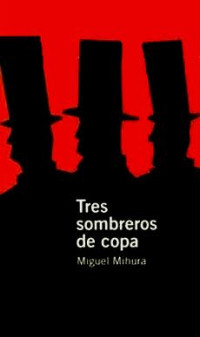 Mihura Miguel — Tres sombreros de copa