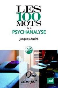 André Jacques — Les 100 mots de la psychanalyse