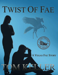 Keller Tom — Twist of Fae
