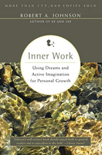 Robert A Johnson — Inner Work